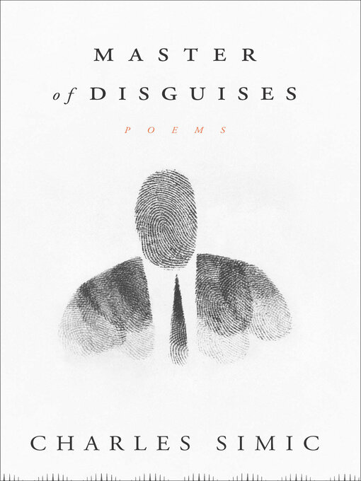 Title details for Master of Disguises by Charles Simic - Available
